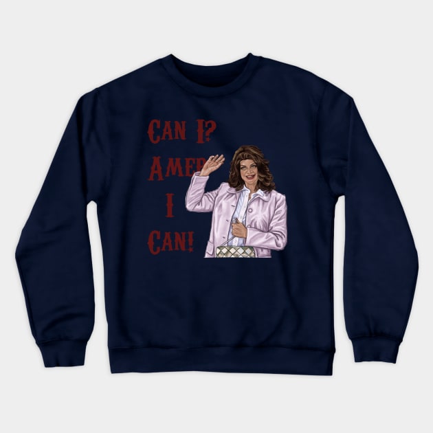 Can I? Amer I Can! Crewneck Sweatshirt by xandra-homes